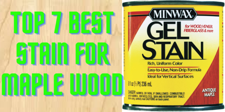 Best Stain for Maple Wood