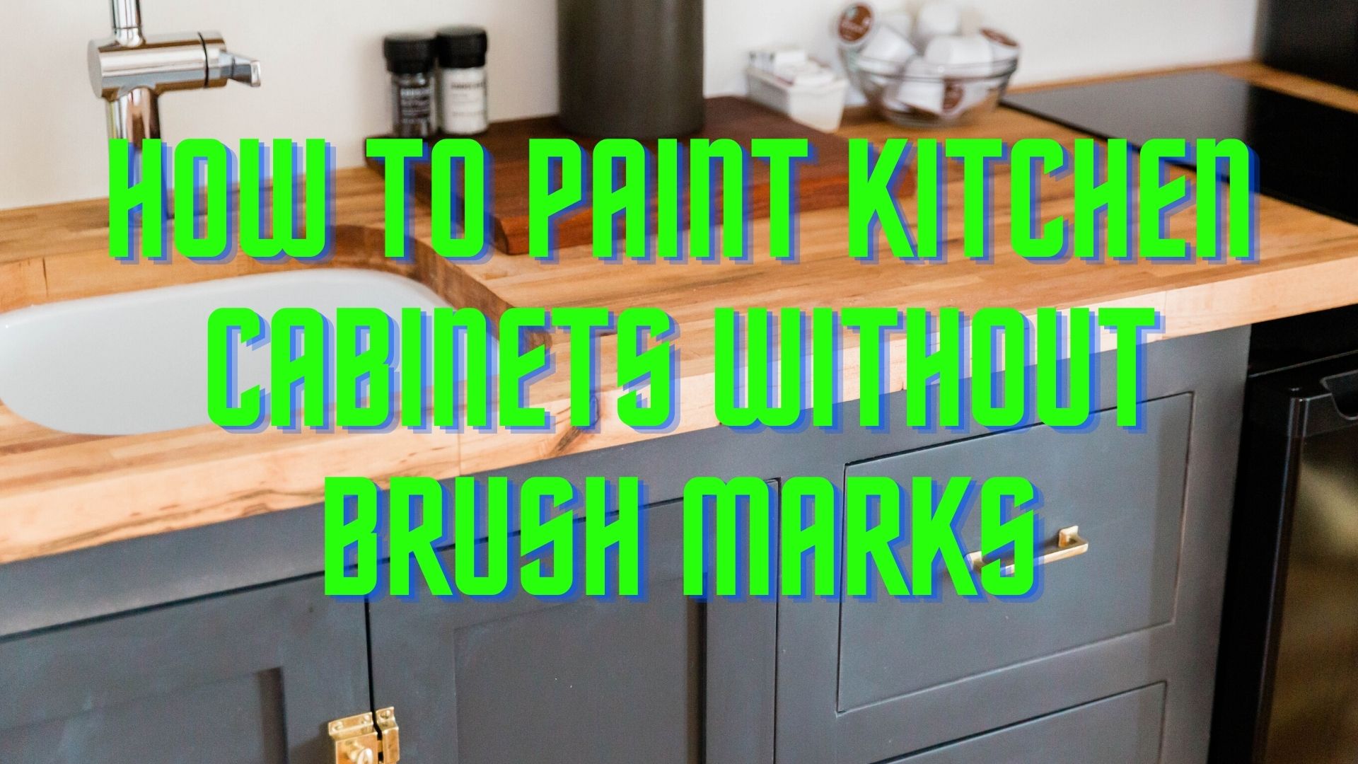 How to paint kitchen cabinets without brush marks