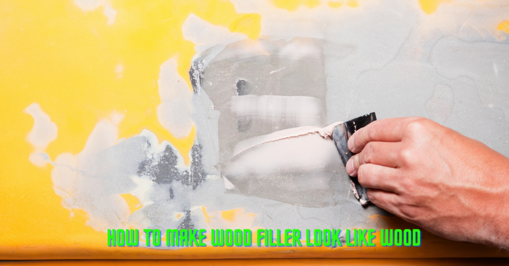 How To Make Wood Filler Look Like Wood